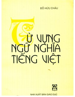 Từ Vựng Ngữ Nghĩa Tiếng Việt: Hướng Dẫn Học Tập Hiệu Quả