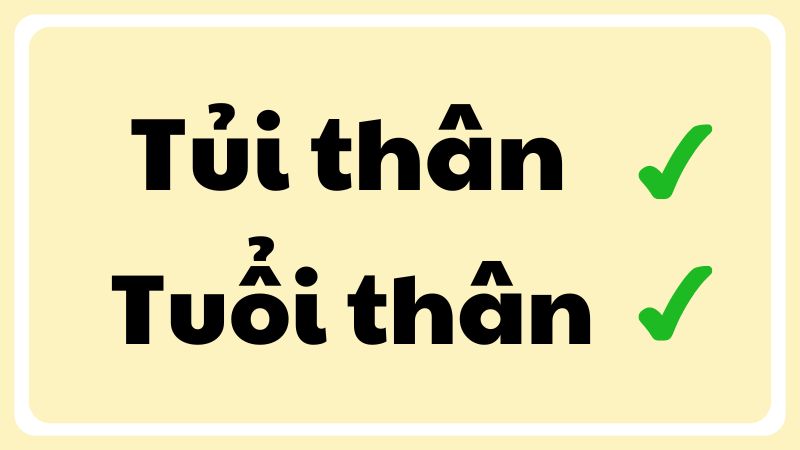 Tủi thân hay tuổi thân?