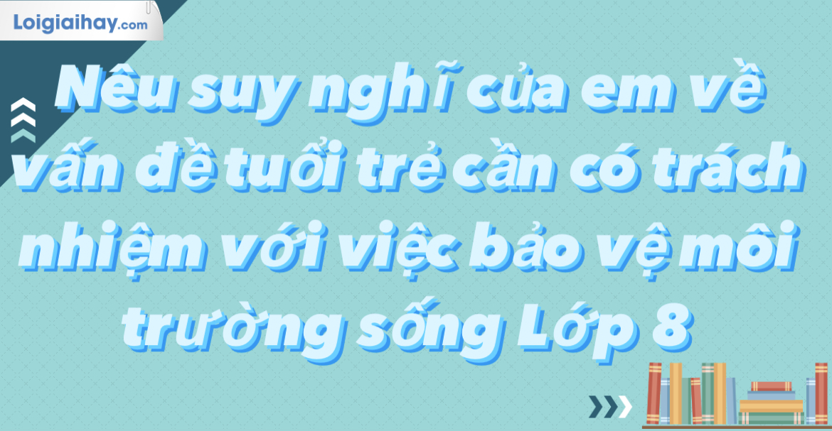 Tuổi trẻ cần có trách nhiệm với việc bảo vệ môi trường sống Gallery 2