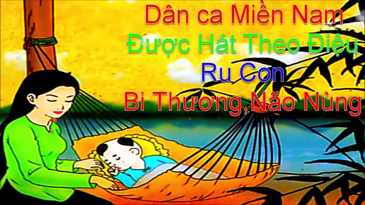 Những Bài Hát Ru Con Ngủ Miền Nam Hay Nhất Gallery 1