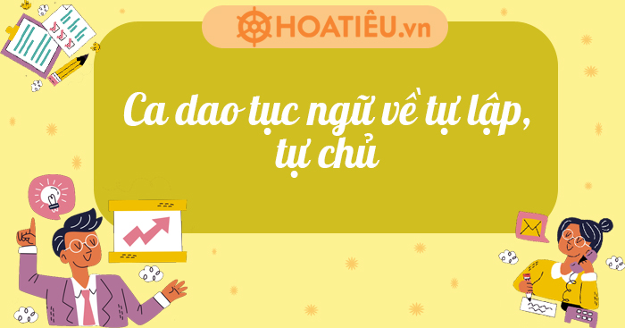Những câu ca dao tục ngữ nói về tính tự lập Gallery 2