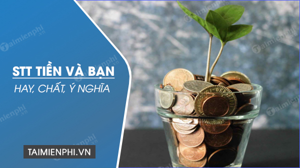 STT về tiền và bạn: Tiền và tình bạn - Liệu có đi cùng nhau? Gallery 2