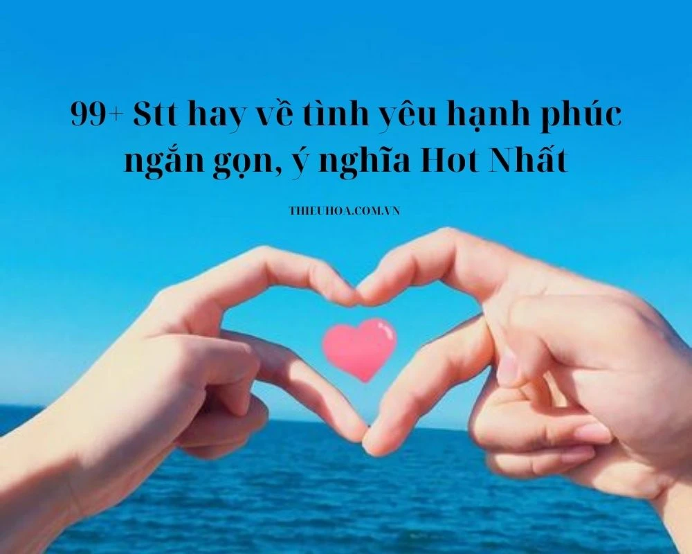 STT Tình Cảm Vợ Chồng Hạnh Phúc: Những Câu Nói Hay Nhất Về Tình Yêu Vĩnh Cửu Gallery 1
