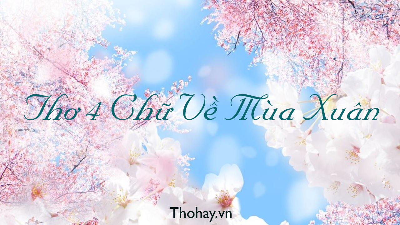 Thơ 4 Chữ Về Mùa Xuân Gallery 1
