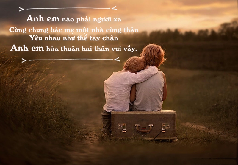 Thơ về tình anh em - Gắn bó keo sơn, tình cảm thiêng liêng Gallery 1