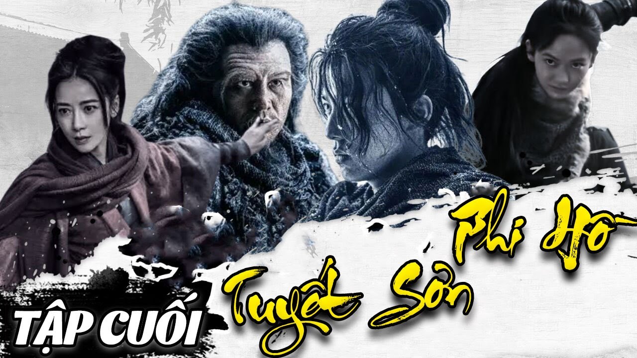 Tuyết Sơn Phi Hồ Tập Cuối