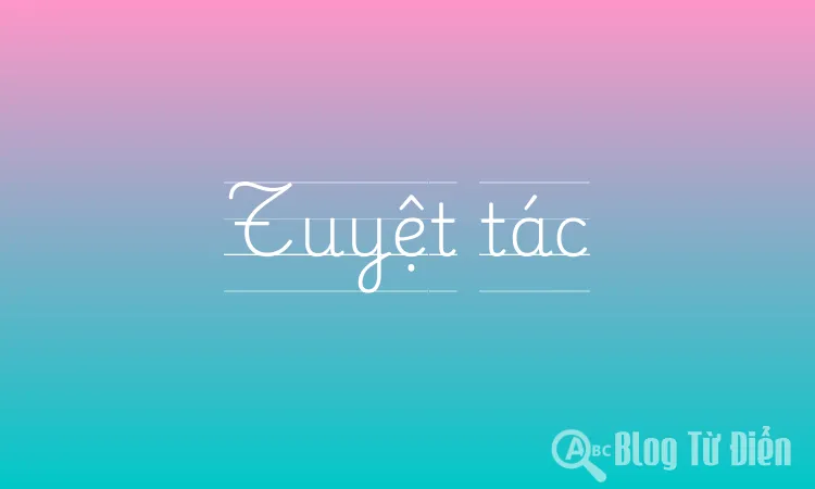 Tuyệt tác là gì?
