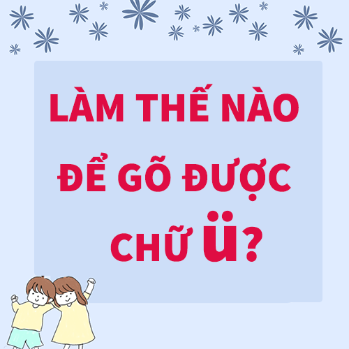 U hai chấm trong tiếng Trung