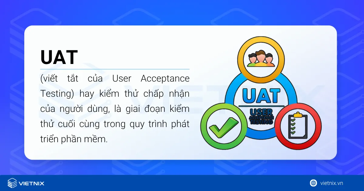 UAT là viết tắt của từ gì?