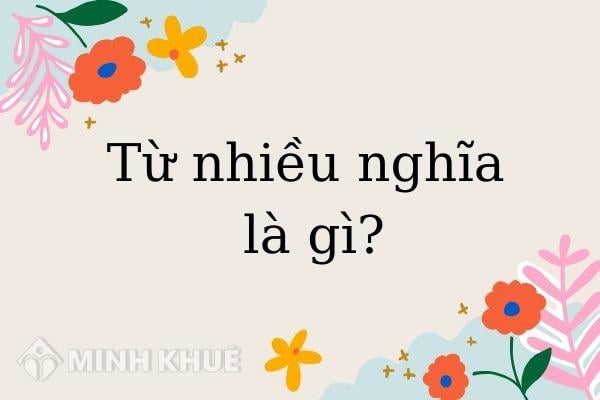 Cặp Từ Nhiều Nghĩa: Giải Đáp Thắc Mắc Và Ví Dụ Minh Họa Gallery 2