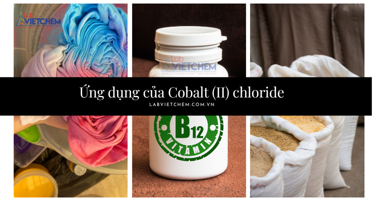 Cobalt Chloride là gì? Tính chất, ứng dụng và nguy hiểm Gallery 2