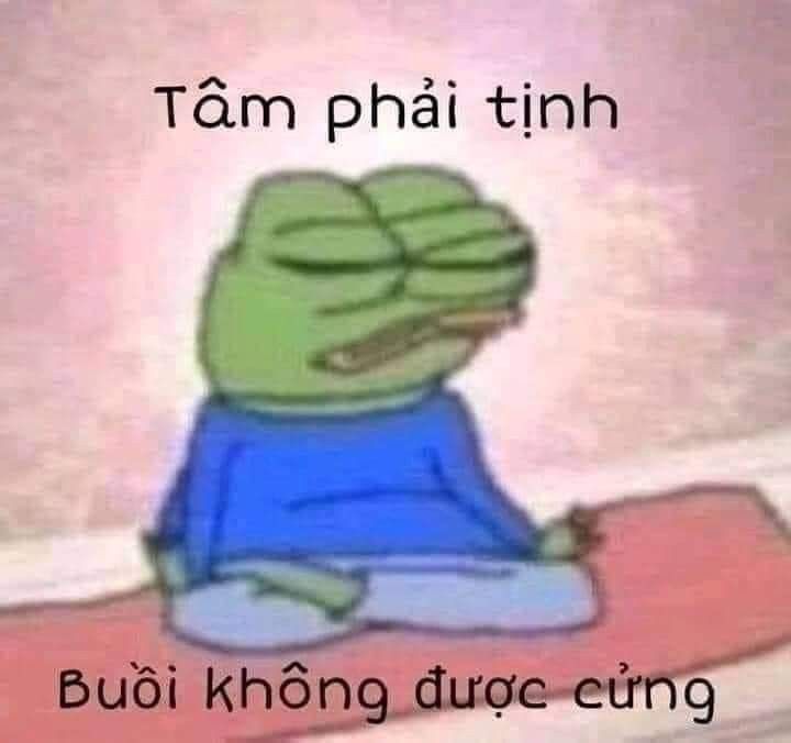Meme Tâm Phải Tịnh Là Gì? Gallery 2