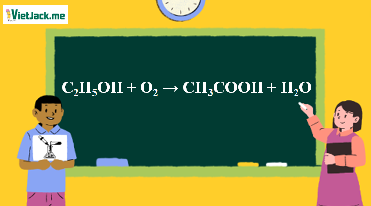 C2H5OH + O2 = CH3COOH: Phản ứng lên men giấm và quá trình oxi hóa Gallery 2