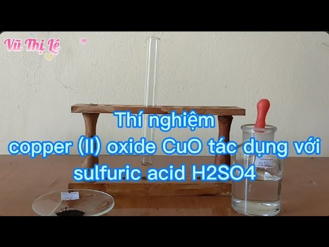 CuO + H2SO4 loãng: Hiện tượng và phản ứng Gallery 2