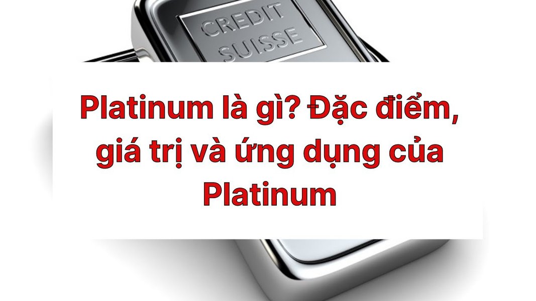 Platinum là chất gì? Gallery 2