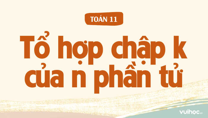 Cách Tính Tổ Hợp Chập k Gallery 2