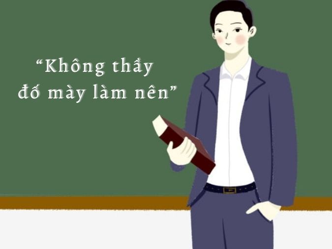 Không thầy đố mày làm nên có ý nghĩa gì? Gallery 2
