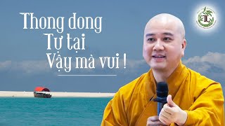 Ung Dung Tự Tại Thế Mà Vui