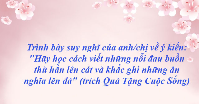Hãy viết nỗi đau lên cát, khắc ghi ân nghĩa lên đá Gallery 2