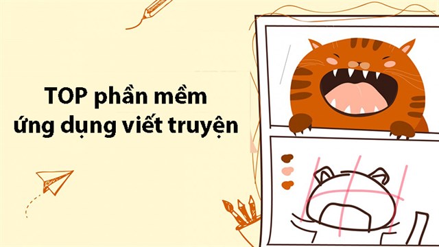 Ứng dụng viết truyện hay nhất giúp bạn hiện thực hóa ý tưởng