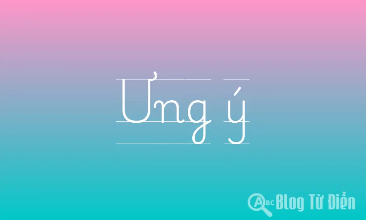 Ứng Ý Là Gì?