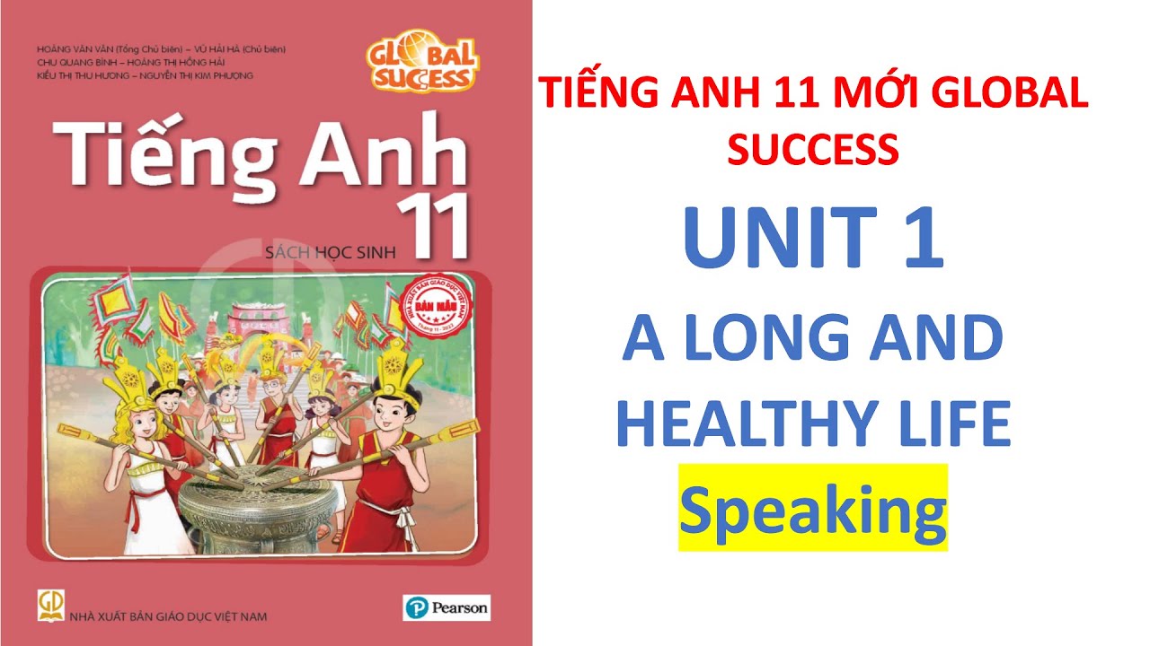 Unit 1 Lớp 11 Global Success: Khám phá chủ đề, từ vựng và ngữ pháp