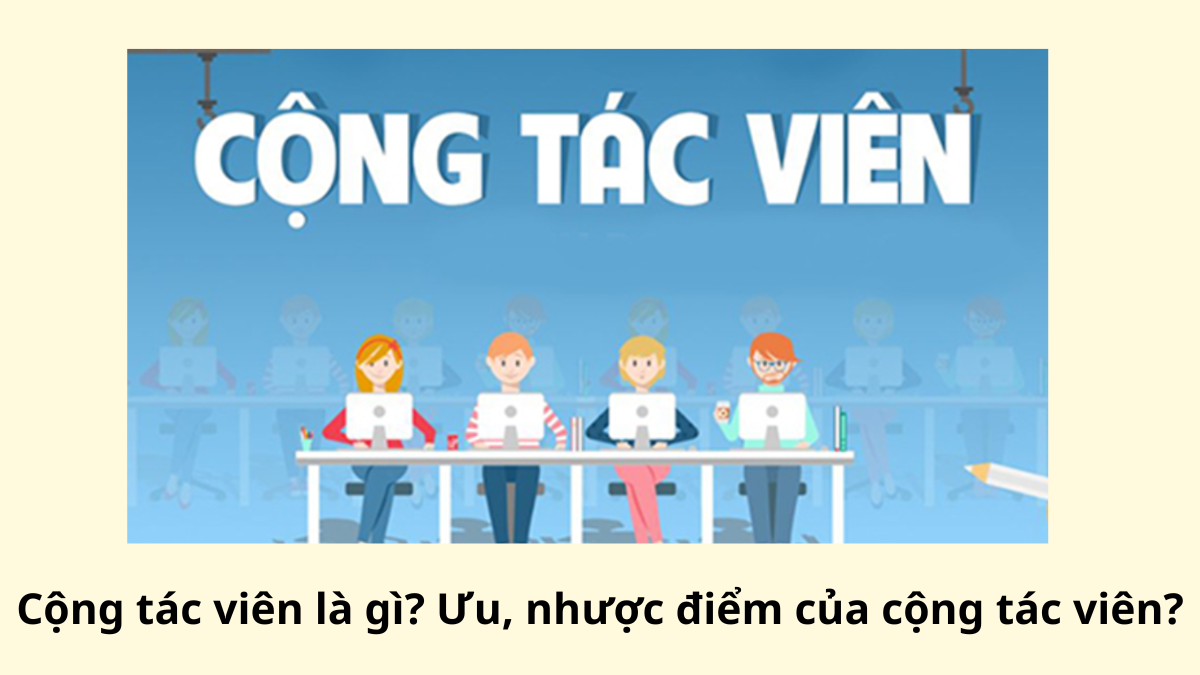 Cộng tác viên là gì? Gallery 2