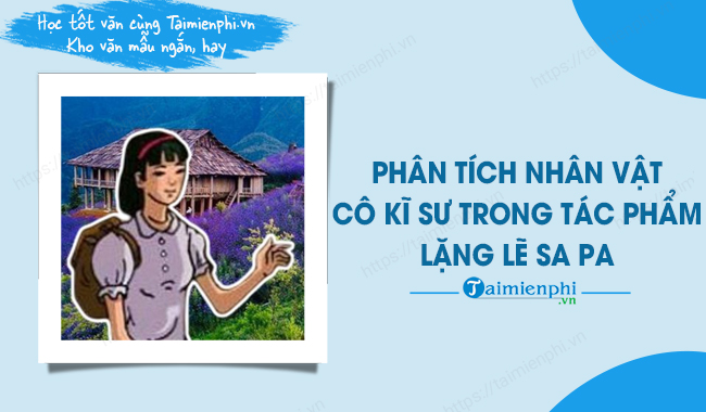 Phân tích nhân vật Cô Kĩ sư: Hình ảnh người phụ nữ hiện đại trong văn học Gallery 2
