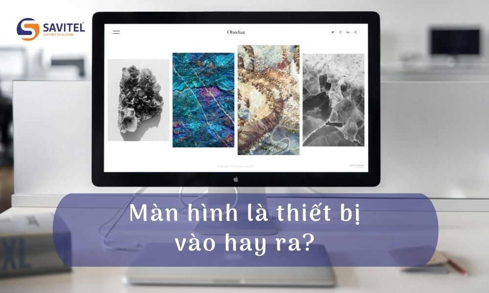 Màn hình là thiết bị vào hay ra? Gallery 2