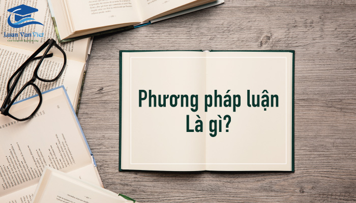 Ý Nghĩa Phương Pháp Luận: Hướng Dẫn Chi Tiết và Ví Dụ Minh Họa Gallery 1