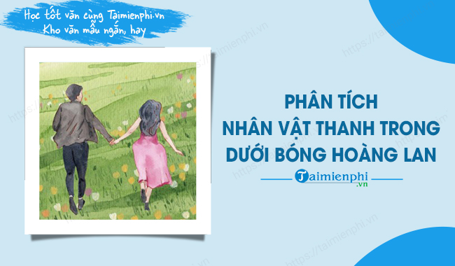 Phân tích nhân vật Thành trong Dưới bóng hoàng lan Gallery 2