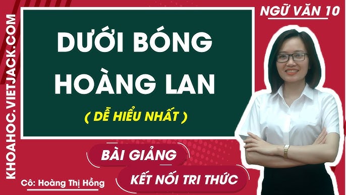 Văn 10 Kết Nối Tri Thức Dưới Bóng Hoàng Lan Gallery 2