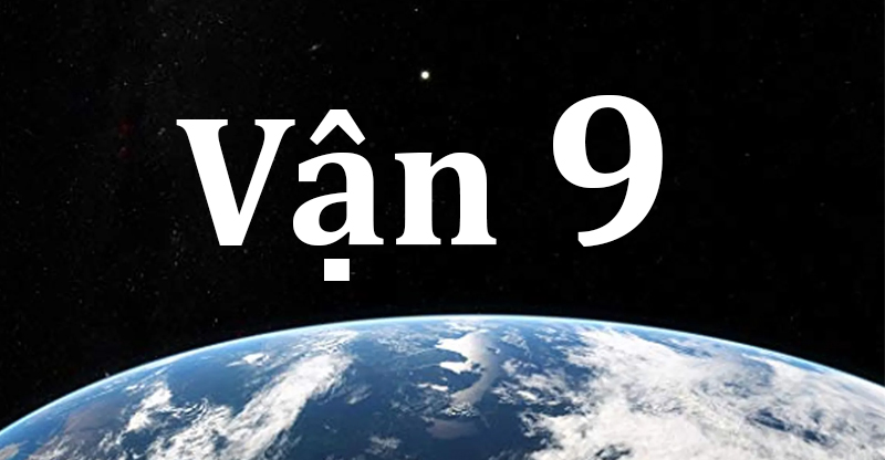 Vận 9 Là Gì?