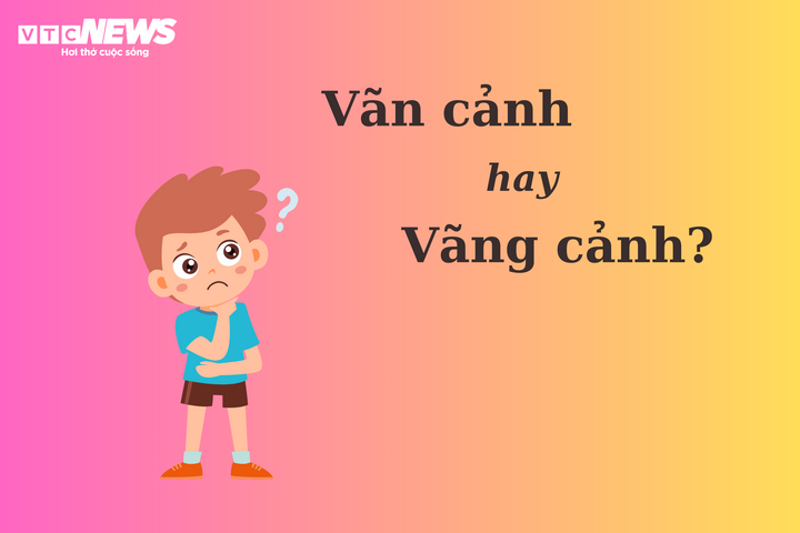 Vãn cảnh hay Vãng cảnh?