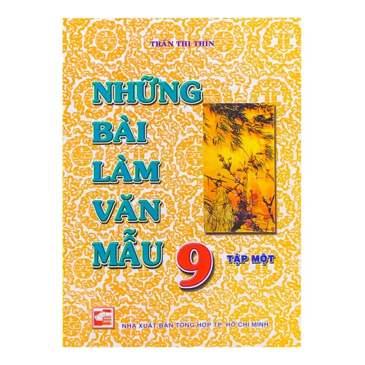 Văn mẫu lớp 9: Tổng hợp các bài văn mẫu hay và chất lượng