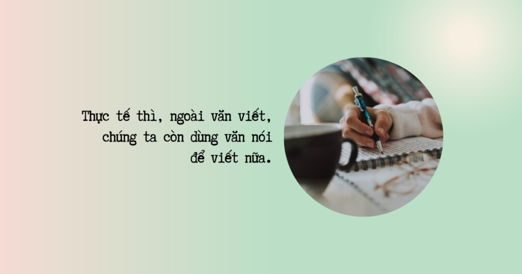 Văn nói và văn viết: Sự khác biệt và điểm tương đồng