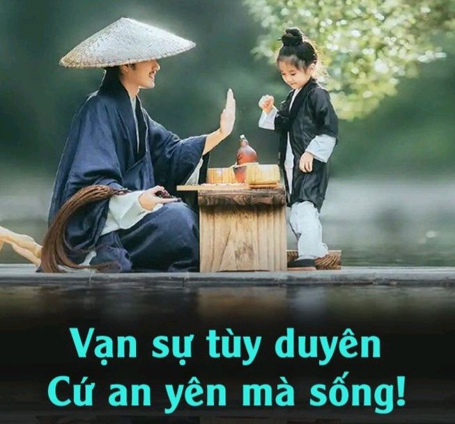 Vạn Sự Tùy Duyên, Cứ An Nhiên Mà Sống Gallery 2