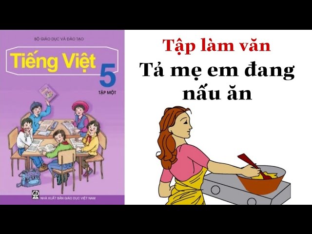 Văn tả mẹ đang nấu cơm lớp 5 Gallery 2