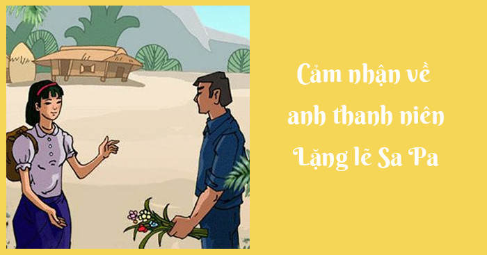 Cảm nhận về anh thanh niên trong Lặng lẽ Sa Pa Gallery 1