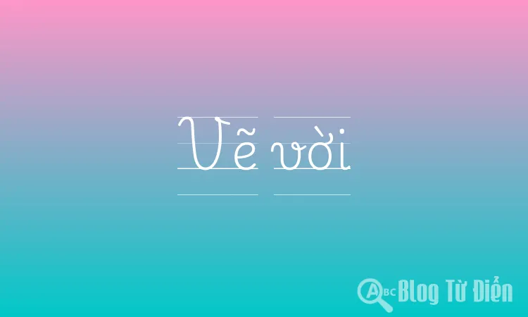 Vẻ Vời Là Gì?