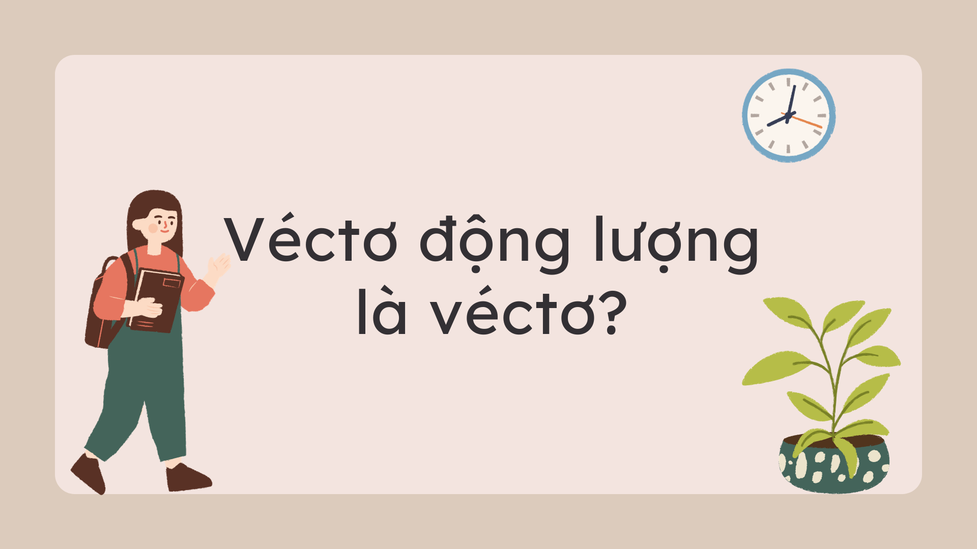 Vectơ Động Lượng Là Vectơ