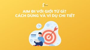 Aimed at là gì? Định nghĩa, Ví dụ và Cách Sử Dụng Gallery 2
