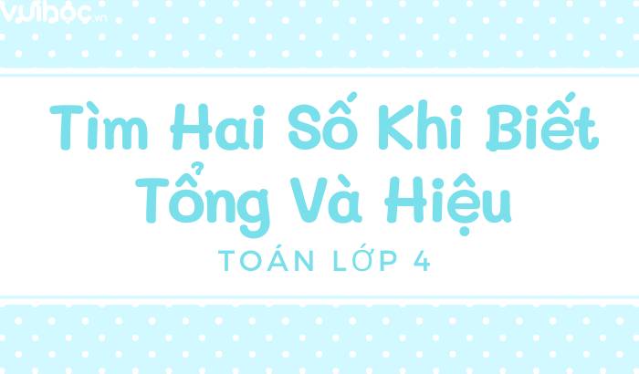 Giải bài toán khi biết tổng và hiệu Gallery 2