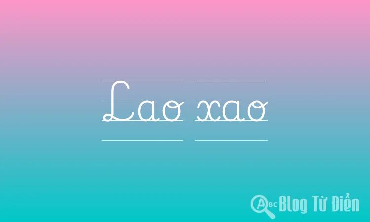 Lao Xao Là Gì? Gallery 2