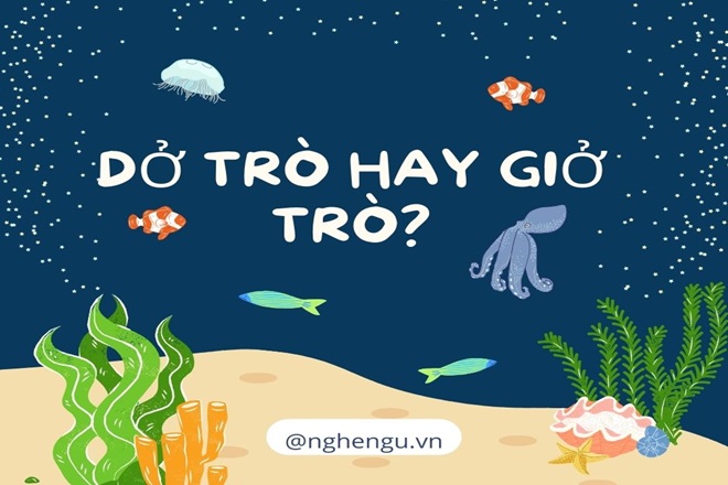 Giở hay dở? Phân biệt cách dùng và ý nghĩa Gallery 2