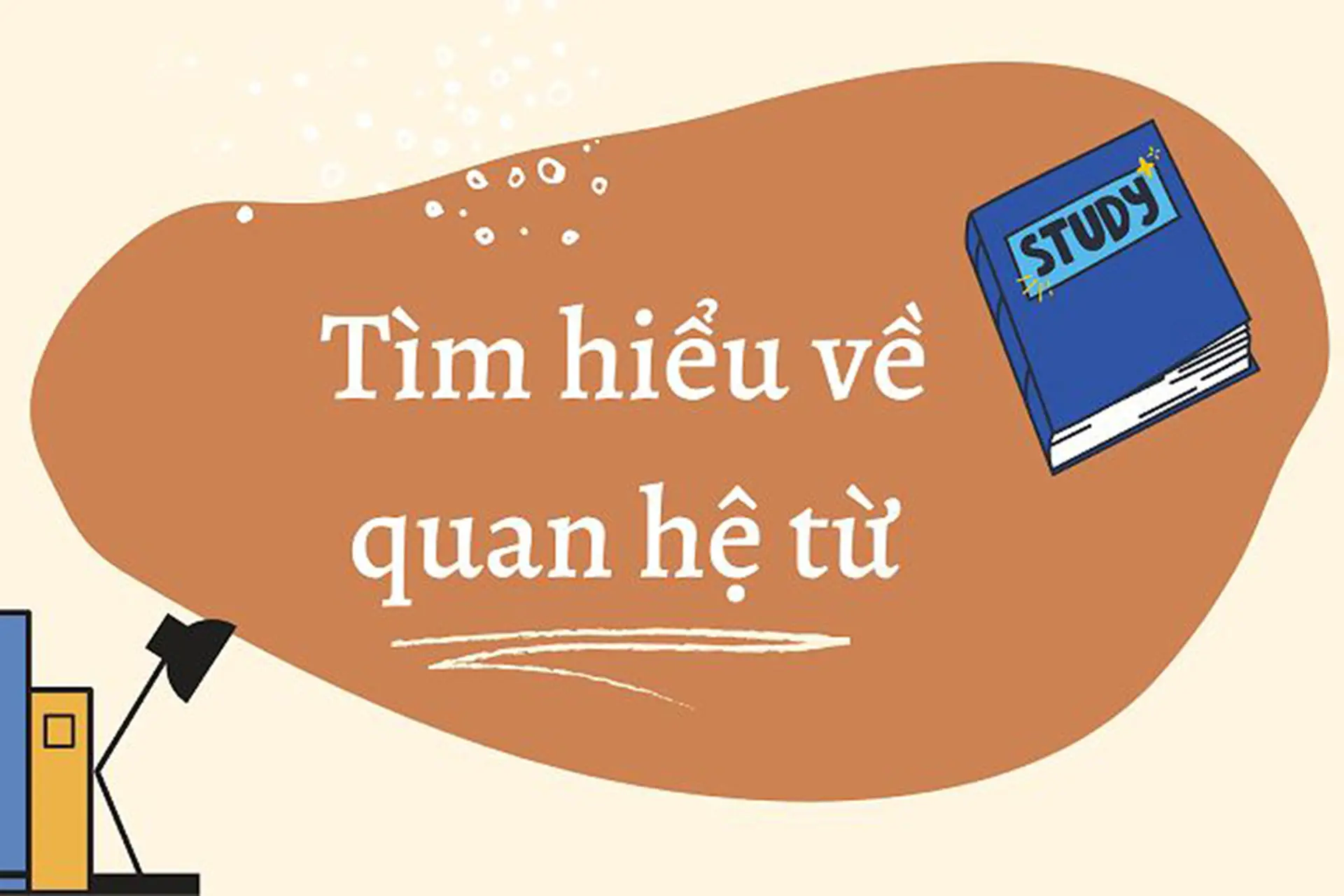 Thế nào là Quan hệ từ? Gallery 2