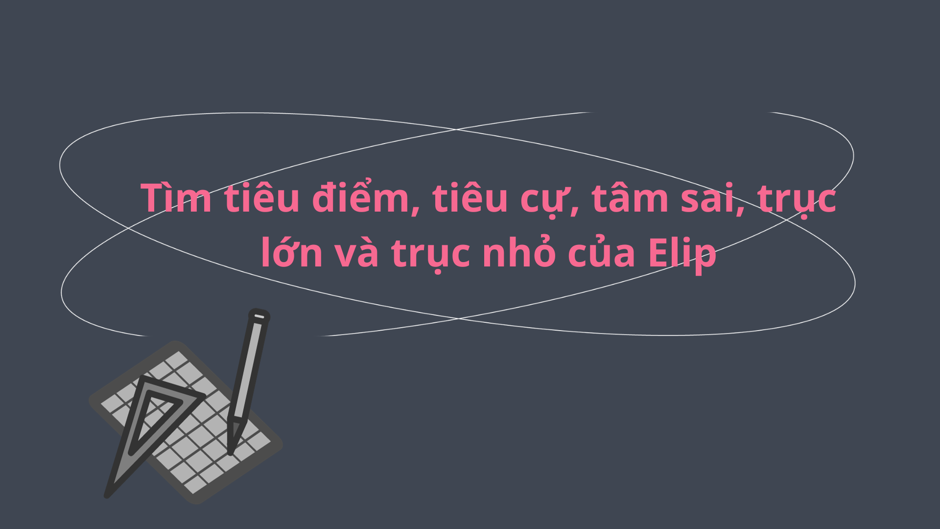 Tìm Tiêu Cự của Elip Gallery 2
