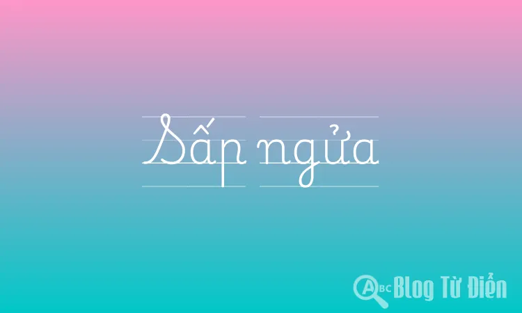 Ngửa là gì? Định nghĩa, ví dụ và cách sử dụng Gallery 2