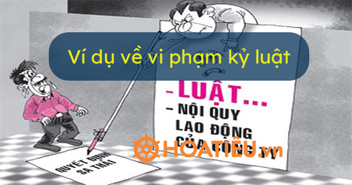 Ví dụ Vi Phạm Kỷ Luật trong Công Việc và Học Tập