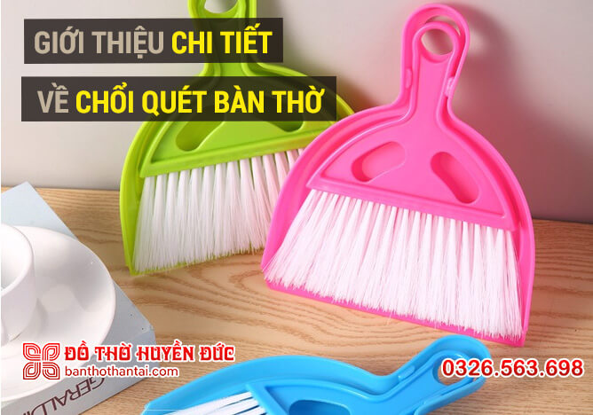 Chổi Quét Bàn Thờ: Lựa Chọn Chuẩn Cho Không Gian Tâm Linh Gallery 1